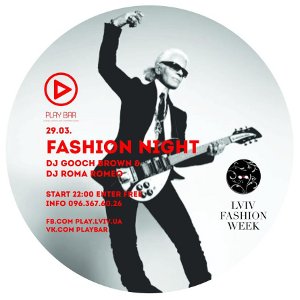 Вечірка Fashion Night @ Play Bar