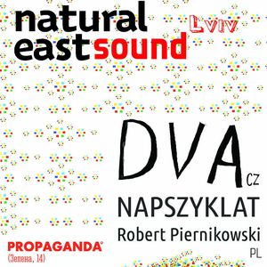 Концерт DVA (CZ), Napszyklat та Robert Piernikowski (PL)