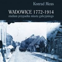 Презентація дослідження «Вадовіце 1772–1914. Приклад галицького міста»