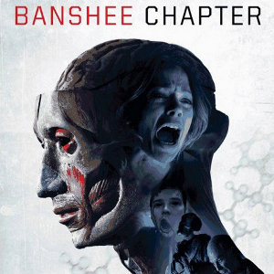 Фільм «Секретний експеримент» (Banshee Chapter)