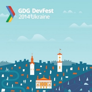 Google Developers Group DevFest Ukraine 2014