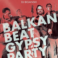 Вечірка Balkan Beat Gypsy Party