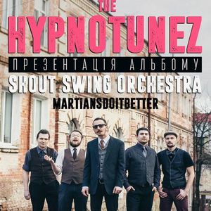 The Hypnotunez з презентацією альбому + sup. Martiansdoitbetter
