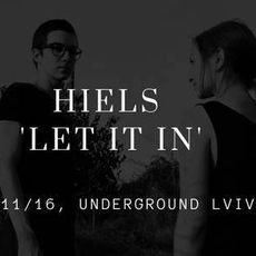 Гурт Hiels презентує альбом Let It In