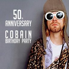 Вечірка 50th Anniversary Cobain Birthday Party