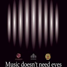 Концерт Music doesn`t need eyes